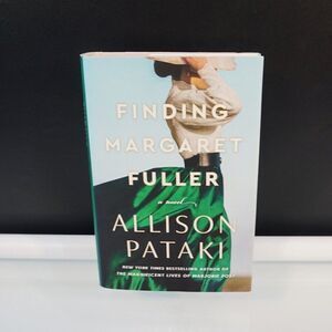 Finding Margaret Fuller A Novel By Allison Pataki 2004 Hardcover First Edition